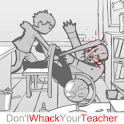 Whack Your Teacher